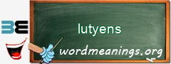 WordMeaning blackboard for lutyens